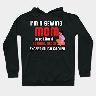 I’m a sewing mom Hoodie